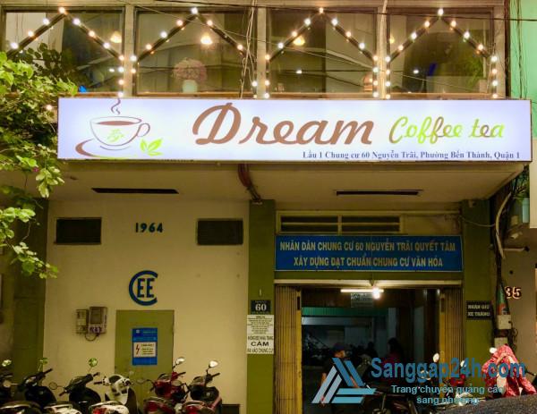 Sang nhanh quán DREAM COFFEE TEA  mặt tiền đường Nguyễn Trãi, phường Bến Thành, quận 1. 